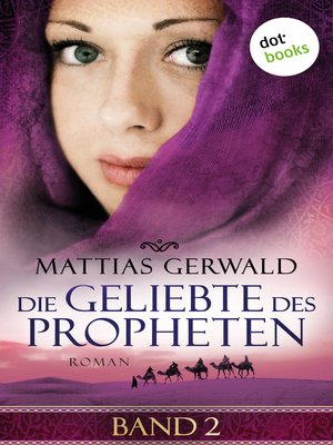 cover image of Die Geliebte des Propheten--Band 2